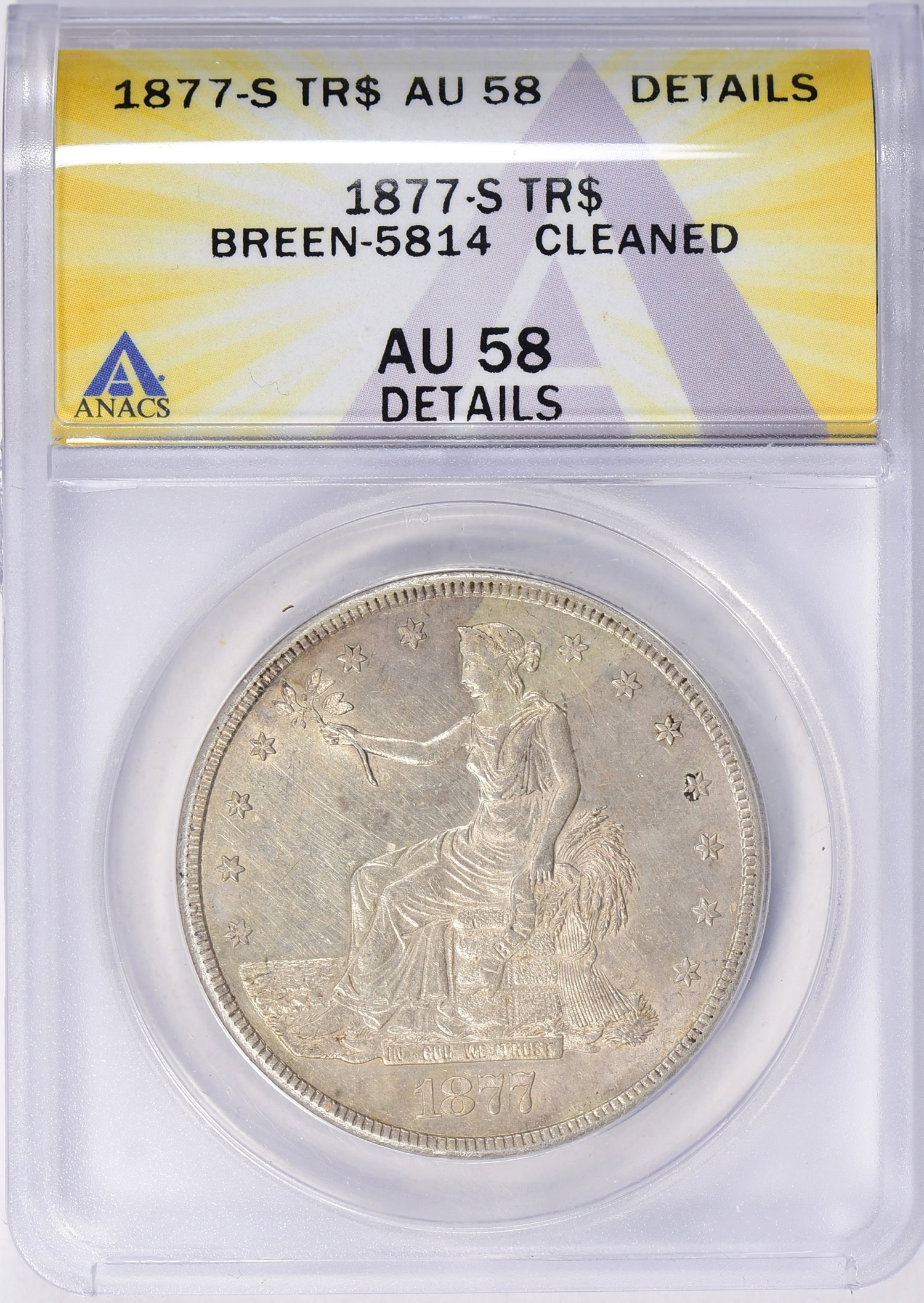 1877-S Trade Silver Dollar Breen-5814 ANACS AU-58 Details (Item