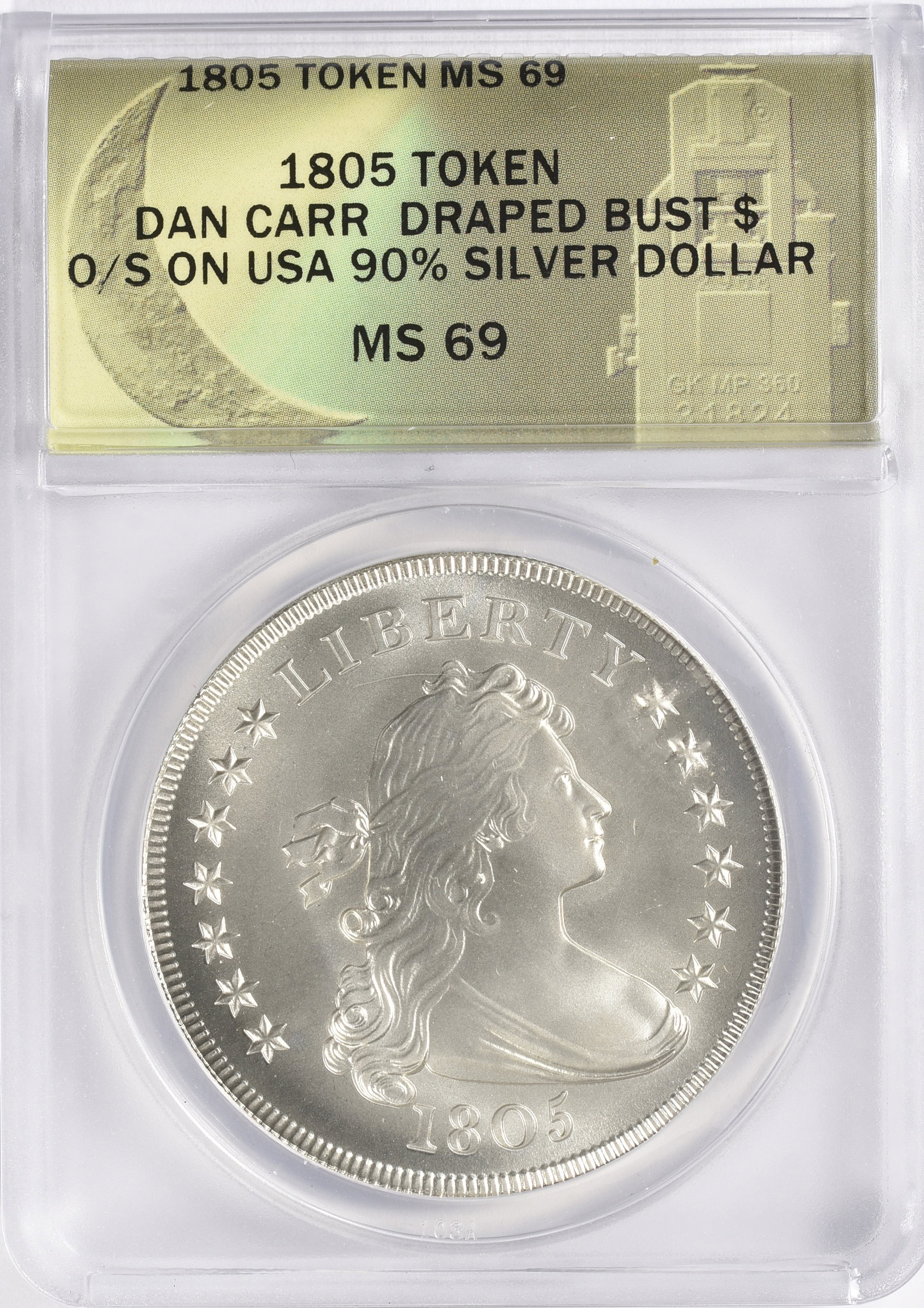 1805 Draped Bust Dollar Daniel Carr Token Overstruck on US 90