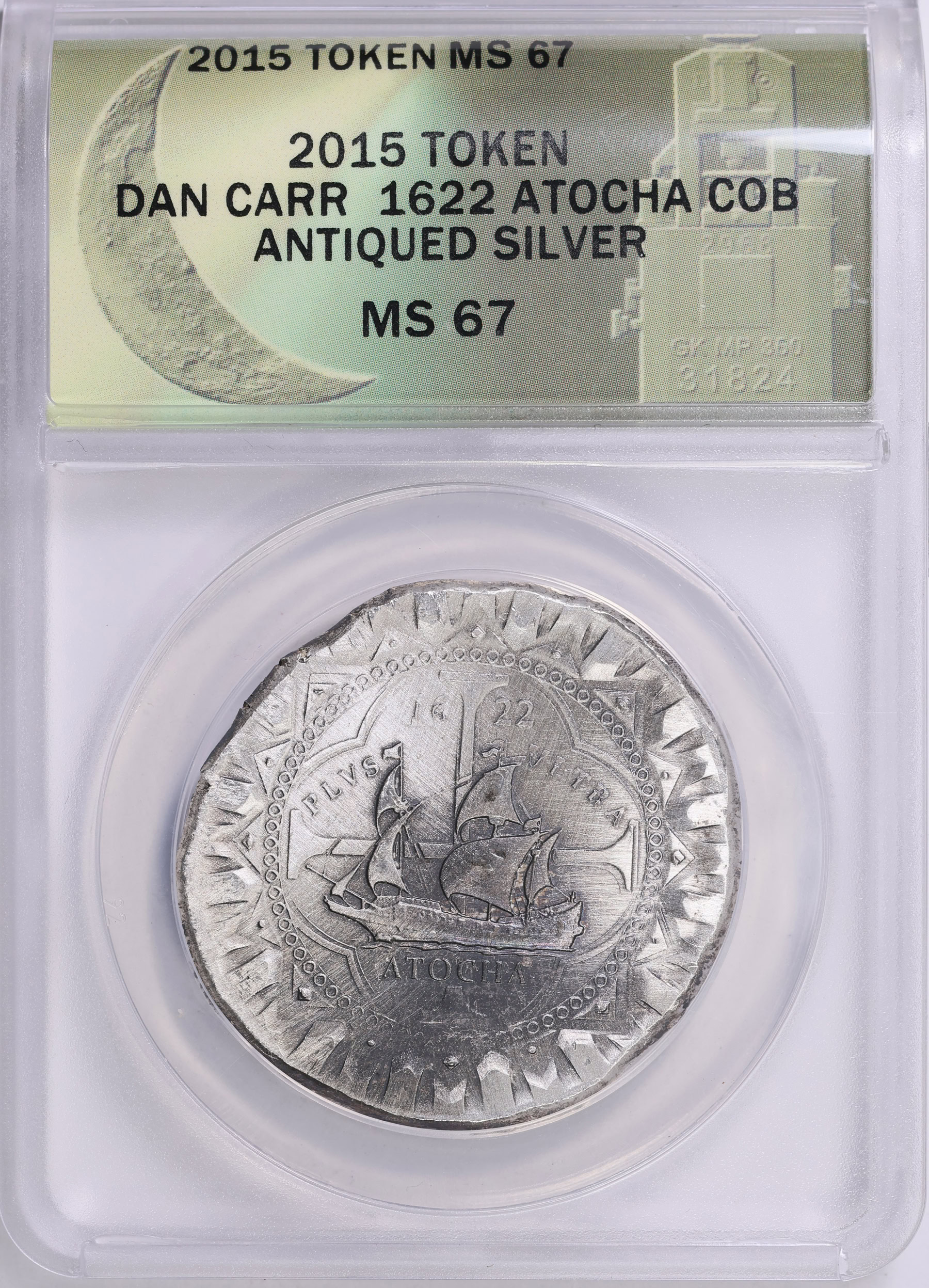 1622 (2015) Daniel Carr Token Atocha Cob 8 Reales Antiqued ANACS