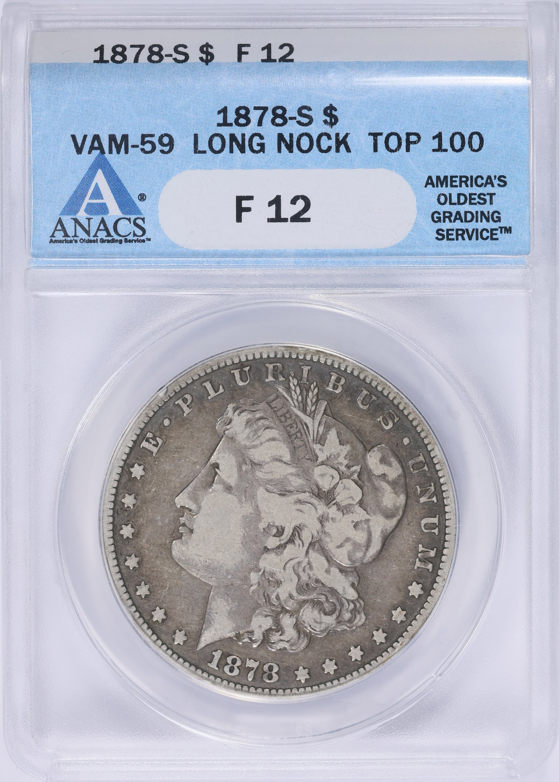 1878-S Morgan Silver Dollar Long Nock VAM-59 Top 100 ANACS F-12