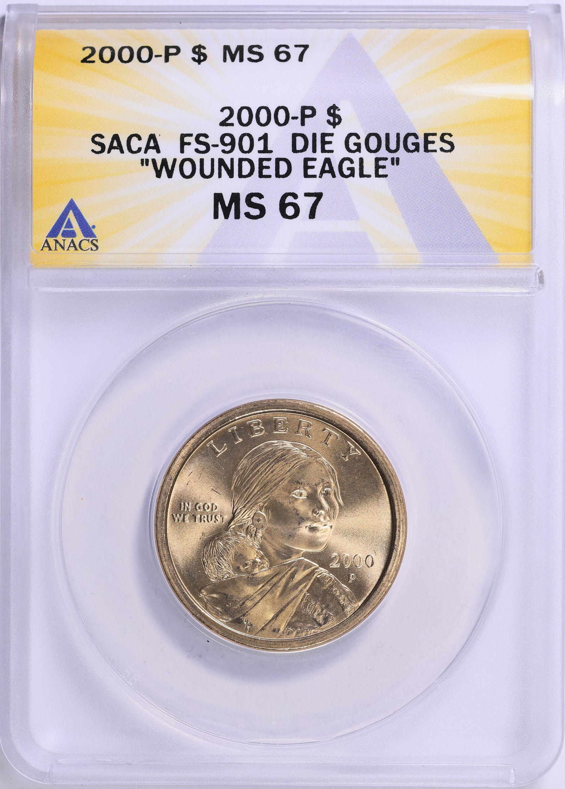 2000-P Sacagawea Dollar Wounded Eagle FS-901 Die Gouges ANACS MS-67 ...