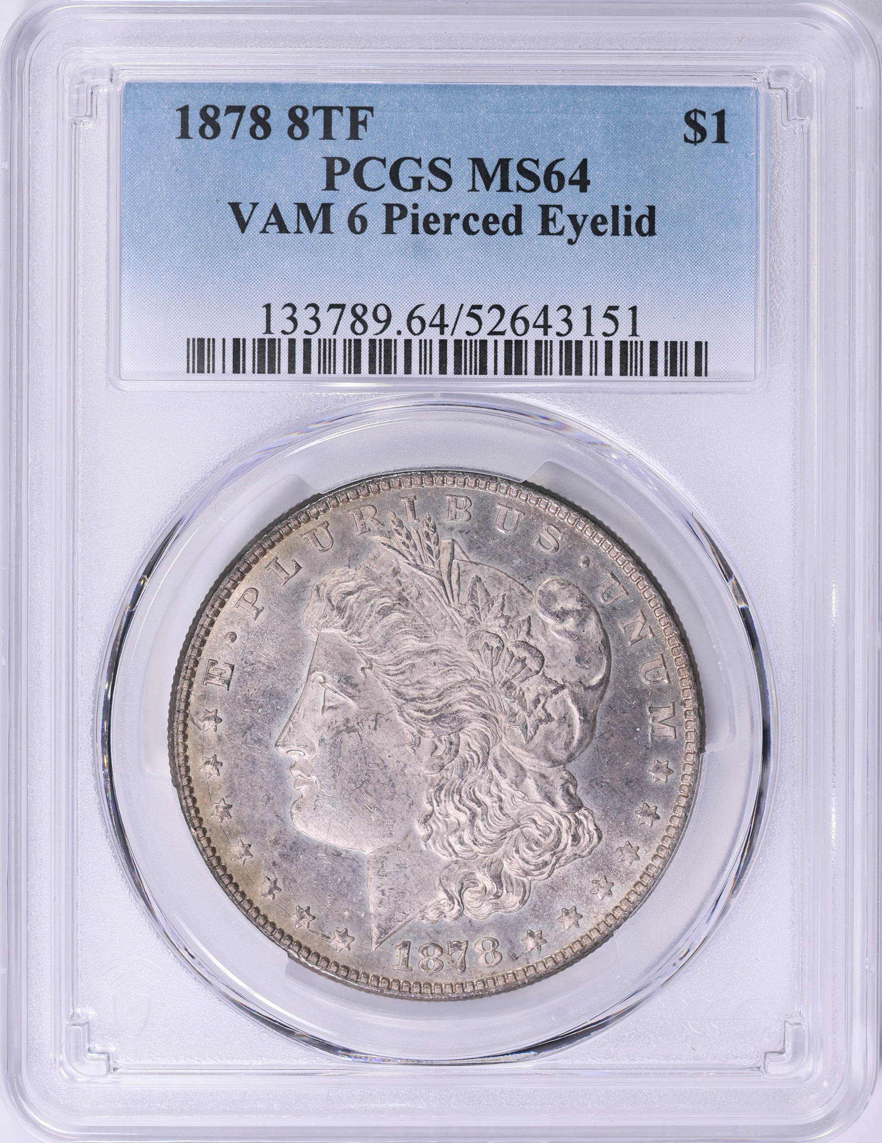 1878 8TF Morgan Silver Dollar Pierced Eyelid VAM-6 PCGS MS-64