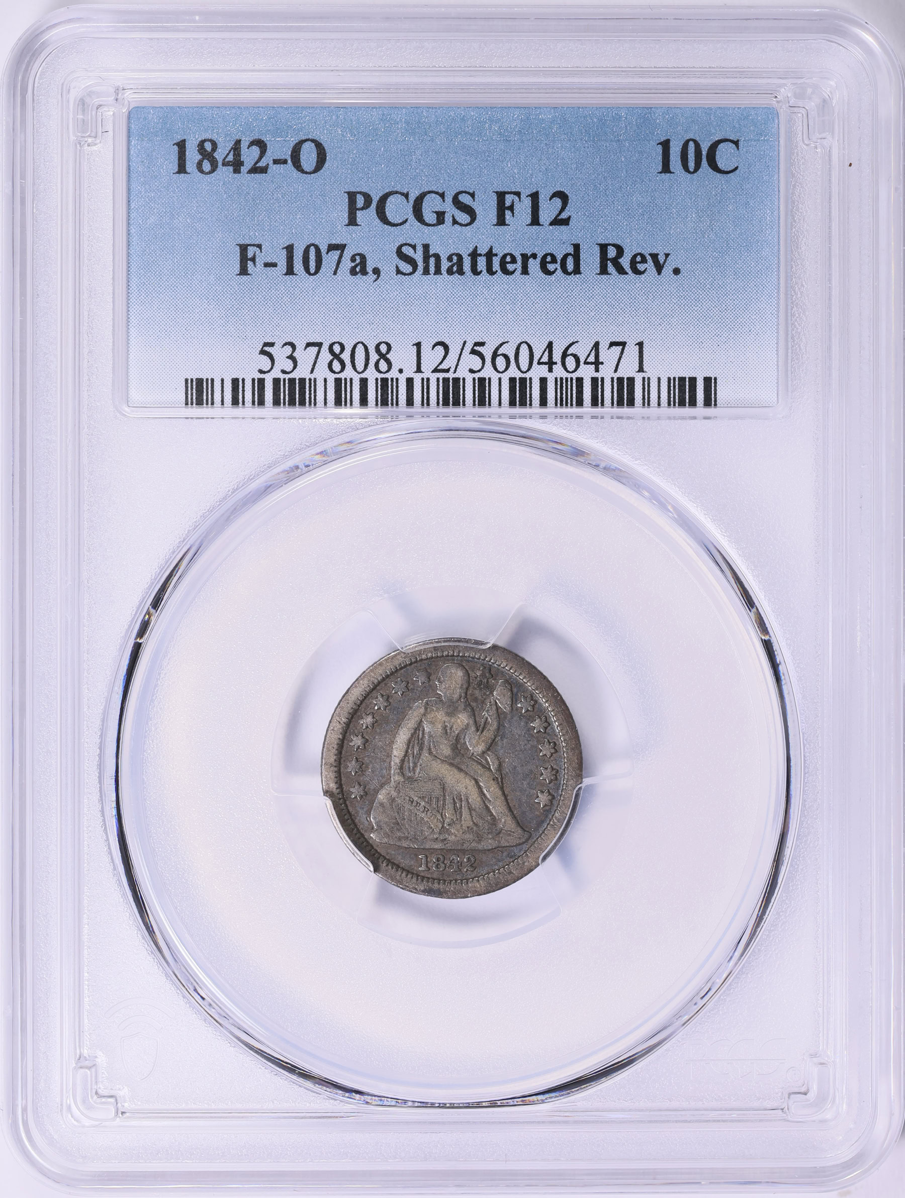 1842-O Seated Liberty Dime Shattered Reverse F-107a PCGS F-12