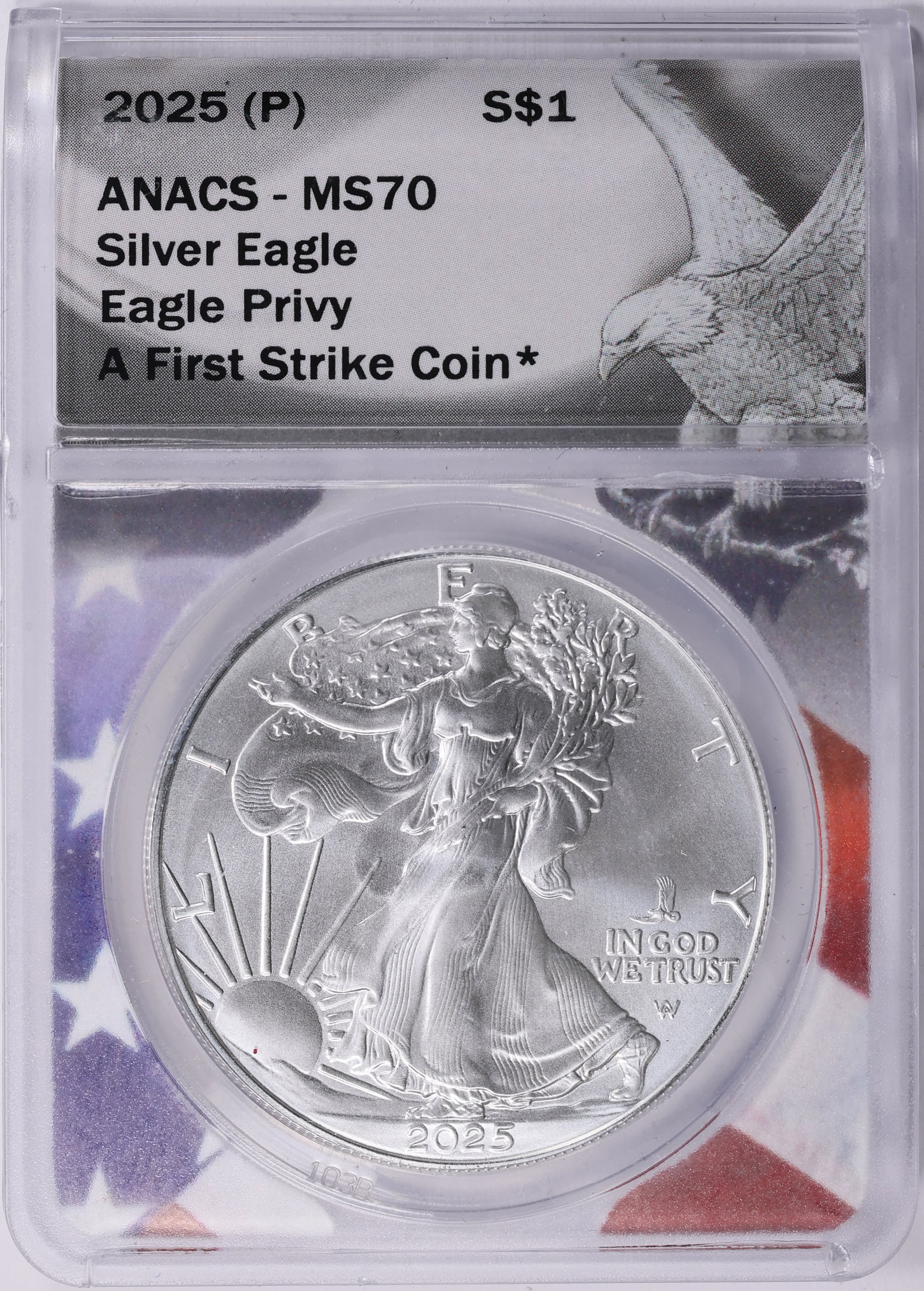 2025-(P) $1 Silver Eagle with Eagle Privy First Strike ANACS MS-70