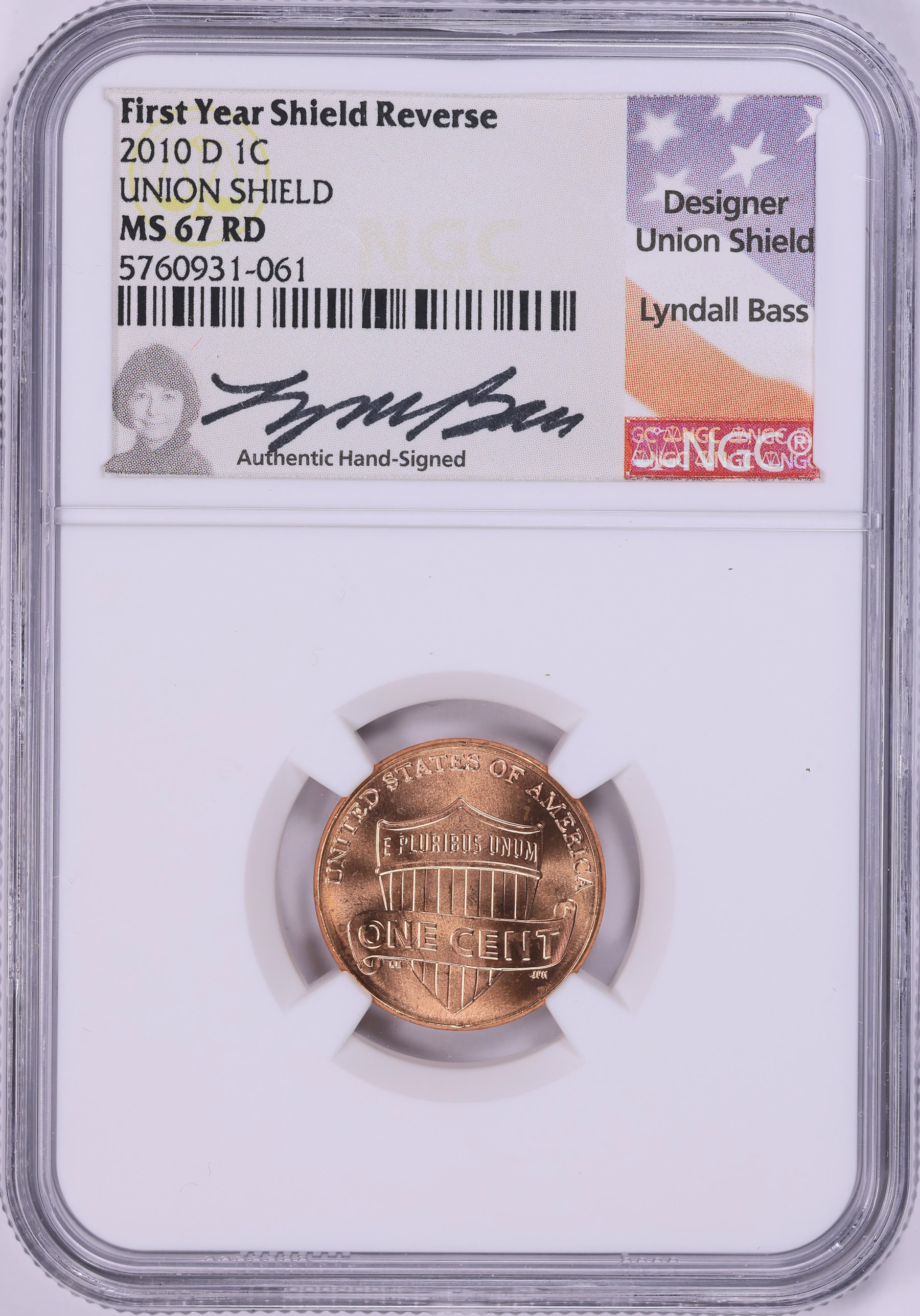 2010-D Lincoln Cent Shield NGC MS-67 RD (Lyndall Bass Signed Label
