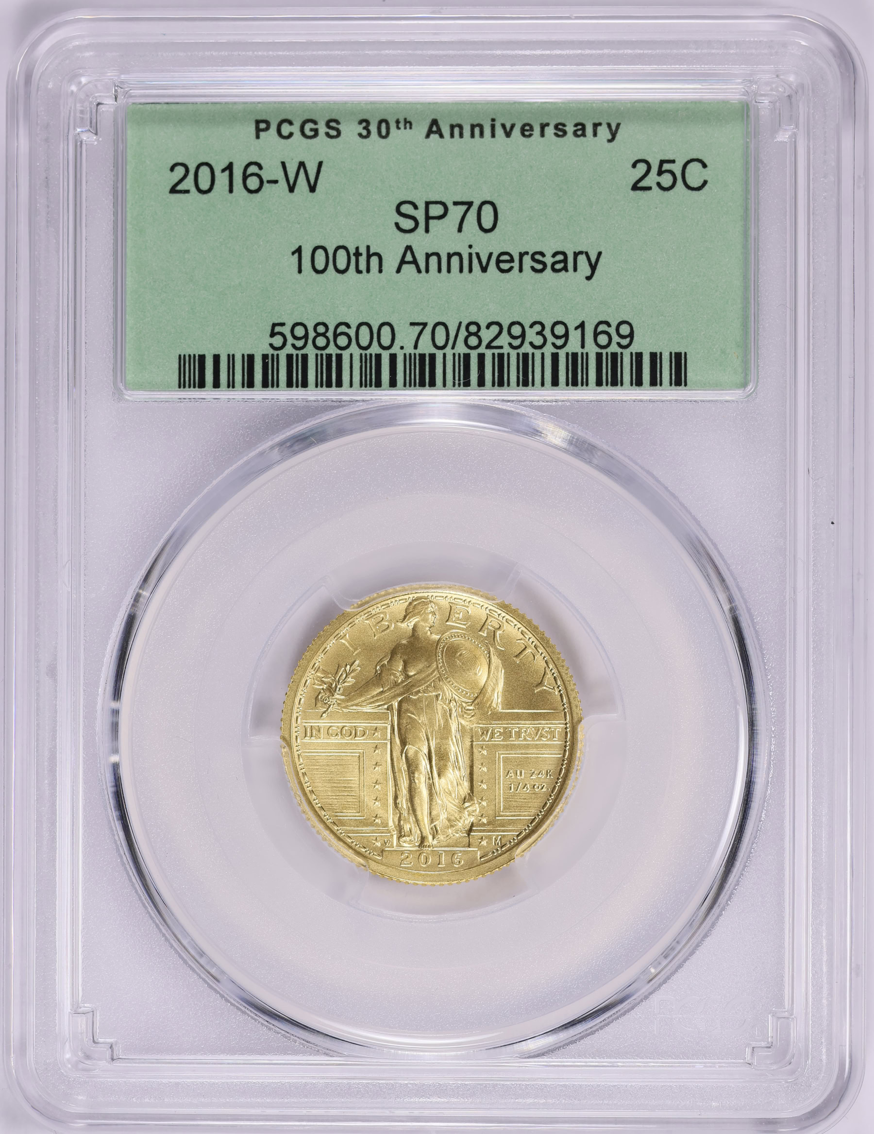 2016-W Standing Liberty Quarter 100th Anniversary Gold PCGS SP-70 (OGH ...