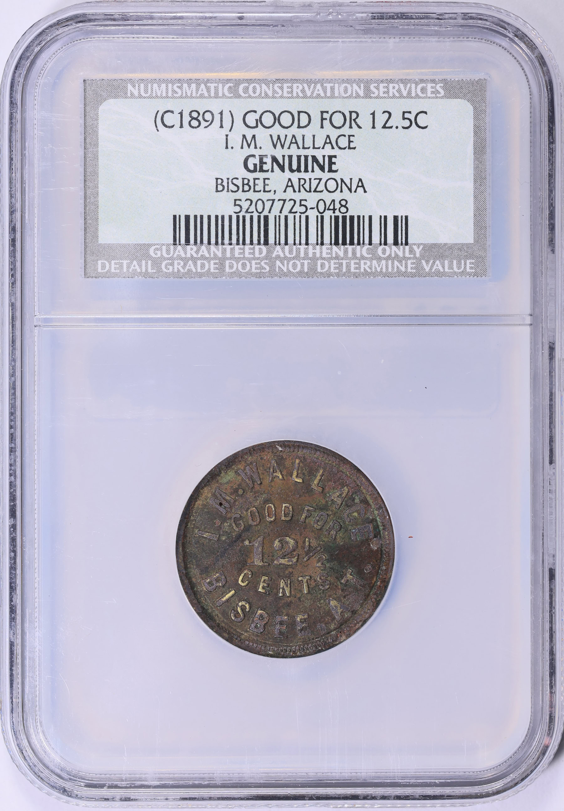  15 Cents ND (c.1891) Bisbee, Arizona I.M. Wallace 12.5 Cents Token NCS