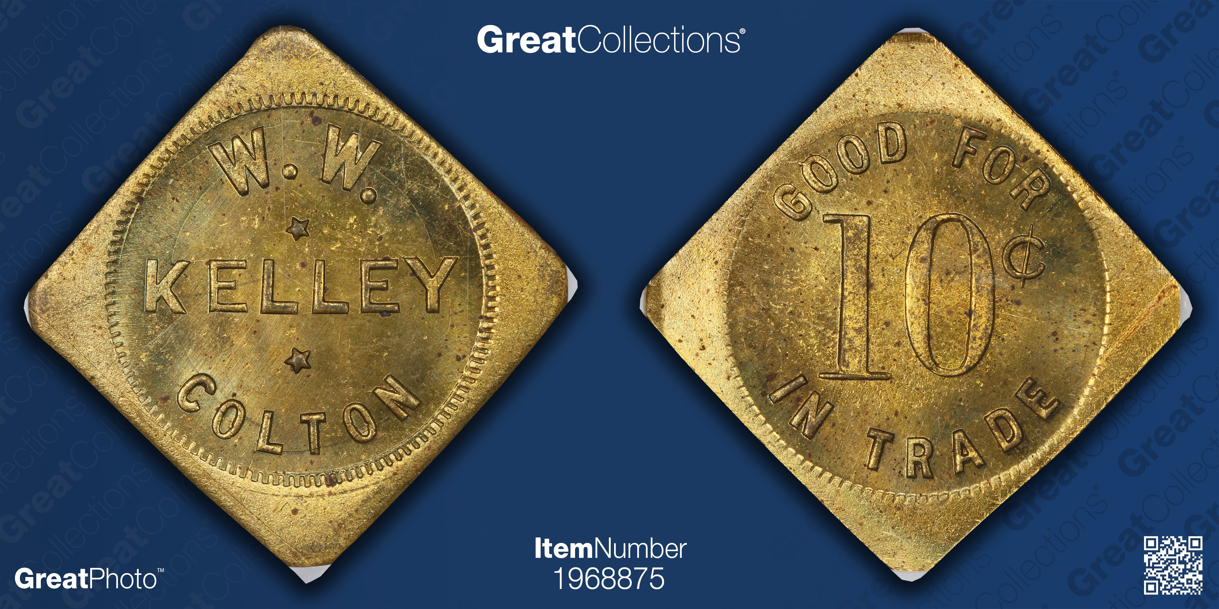 ND (c.1910) Colton, California W.W. Kelley 10 Cents Token NGC MS-63 ...