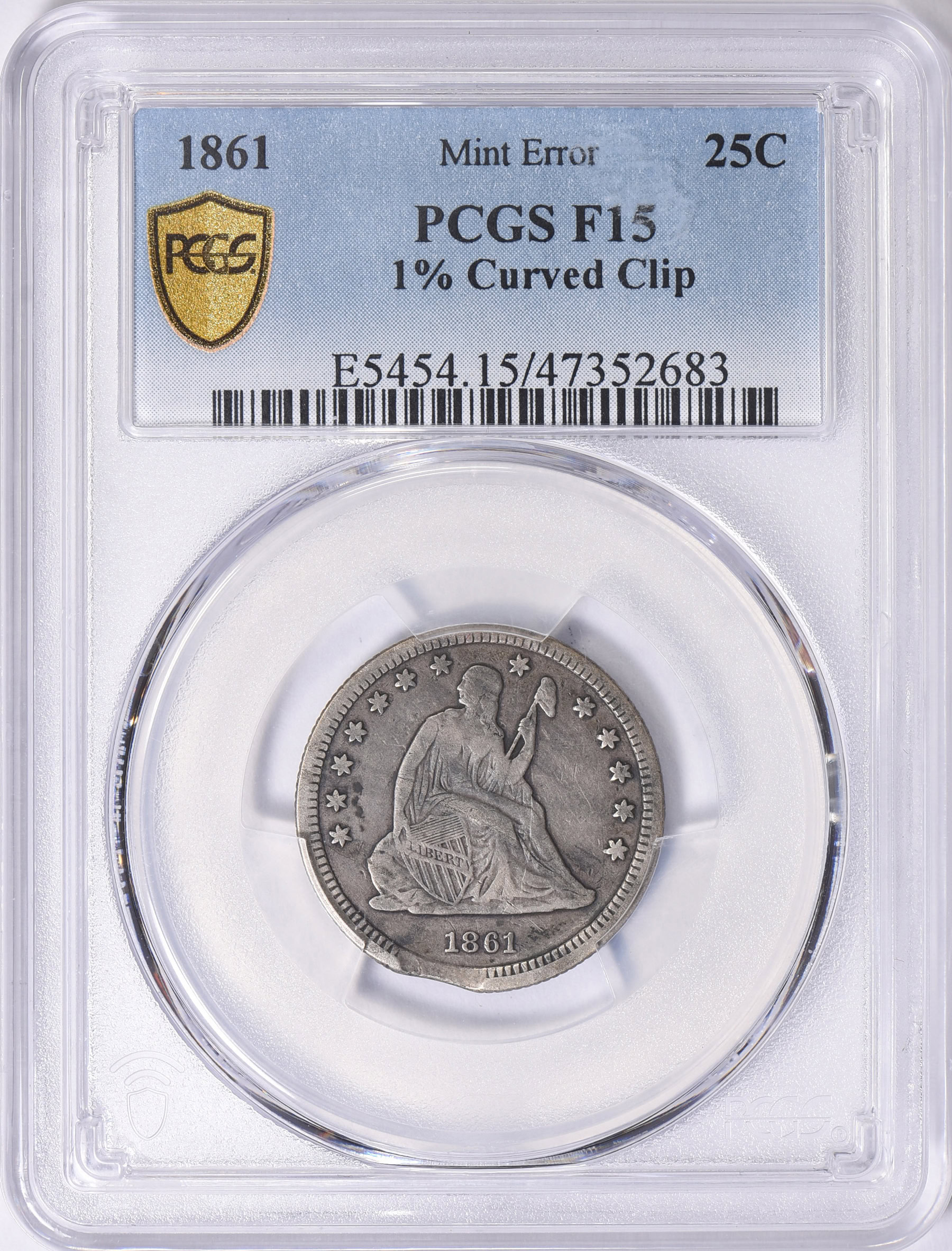 Mint Error 1861 Seated Liberty Quarter 1% Curved Clip PCGS F-15