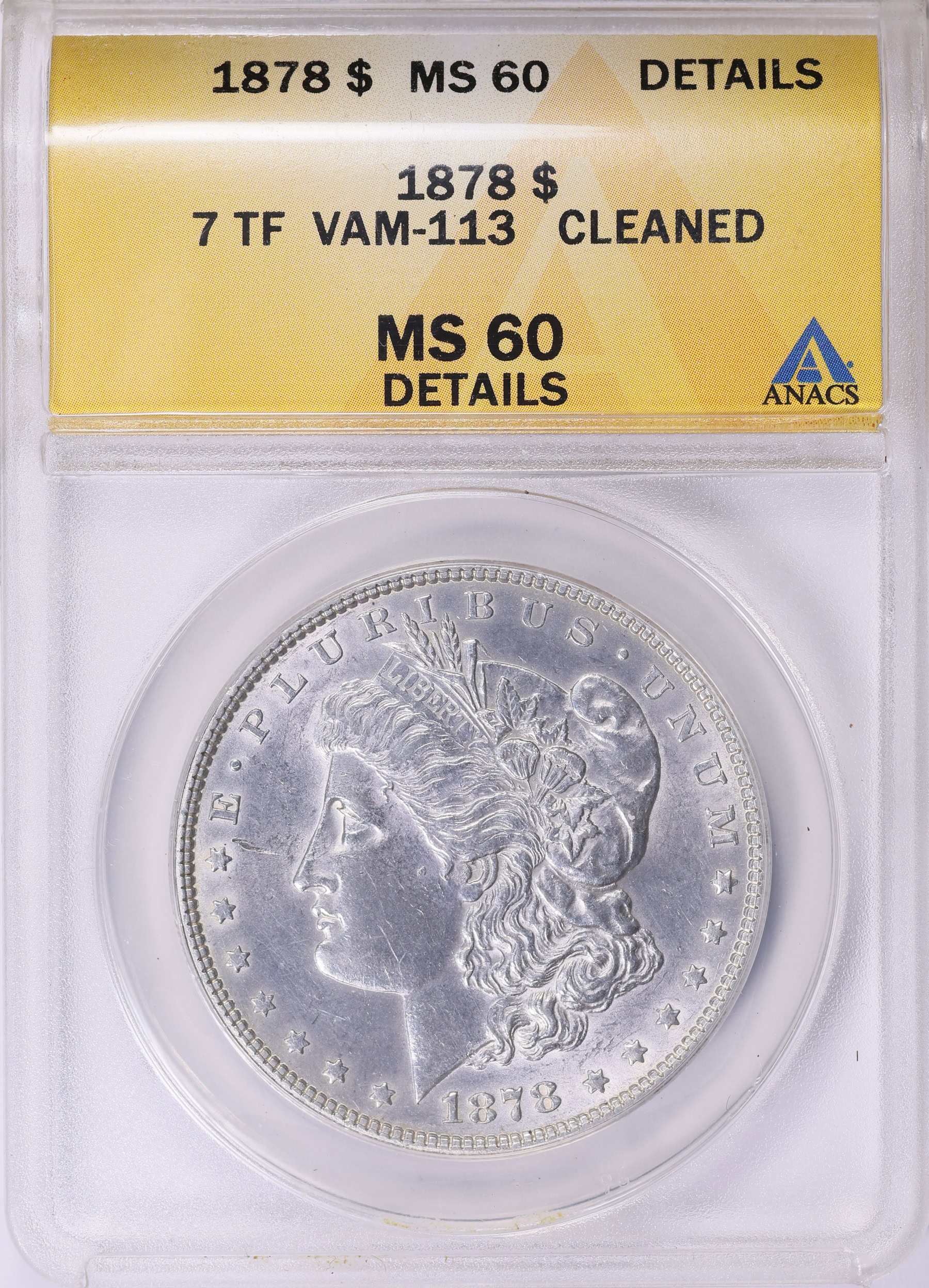 1878 7TF Morgan Silver Dollar Reverse of 1878 VAM-113 ANACS MS-60