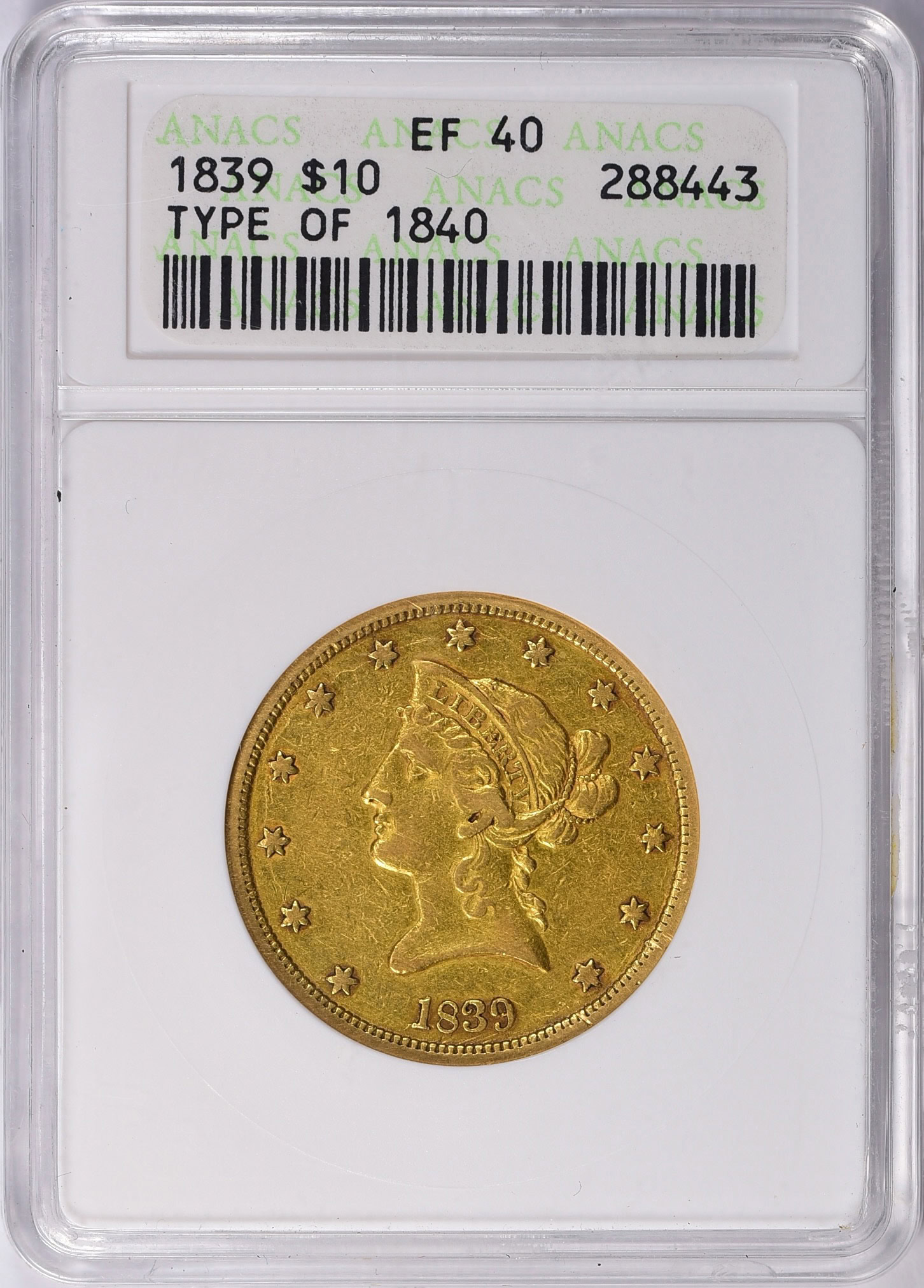 1839 Liberty Gold Eagle Type of 1840 ANACS XF-40 OH (Item 2054597