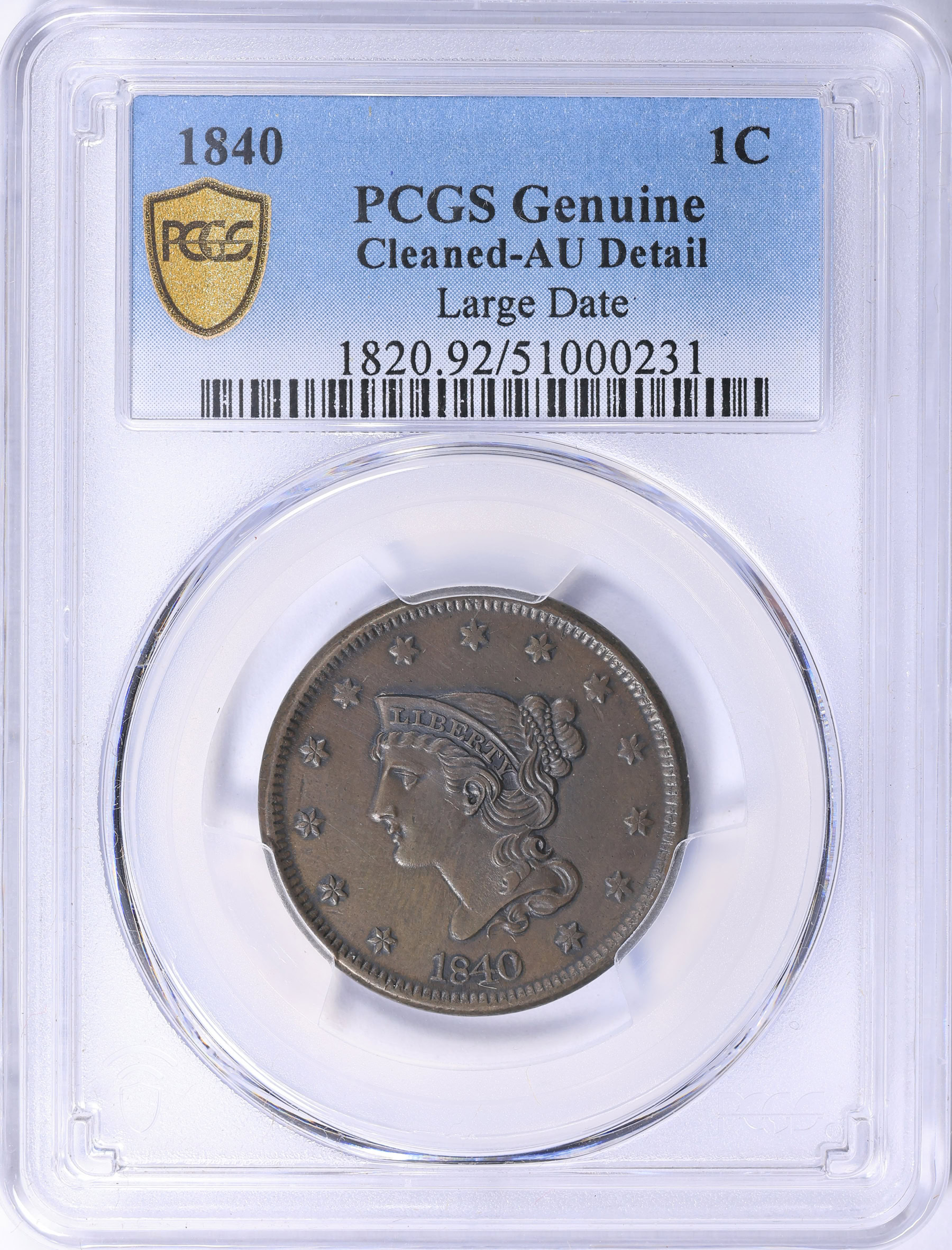 1840 Braided Hair Cent Large Date PCGS Genuine AU Details (Item