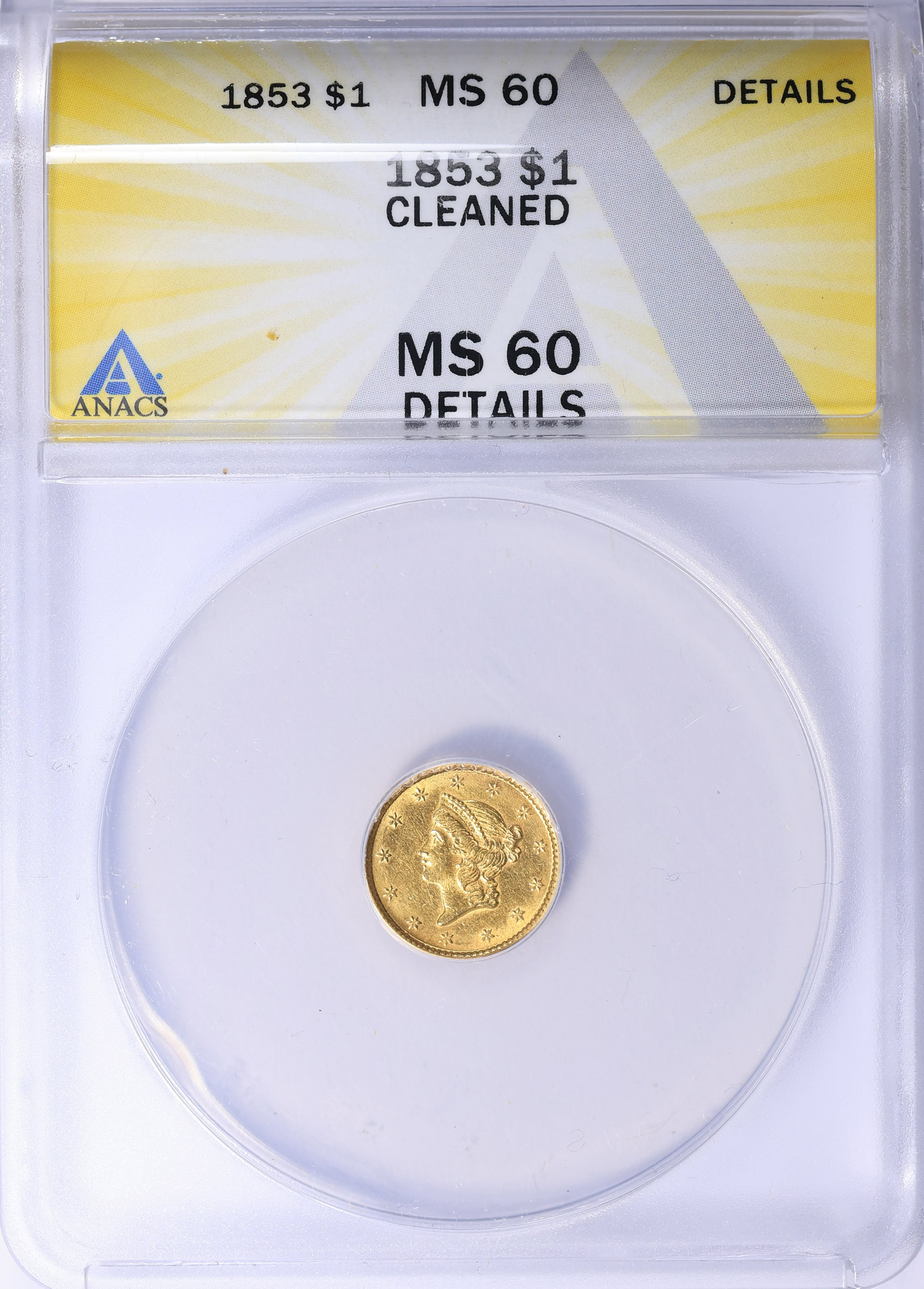 金*ん様 AT LAST＆CO.　Lot 511W 1853 Liberty Gold Dollar ANACS MS-60 Details (Item 2237557