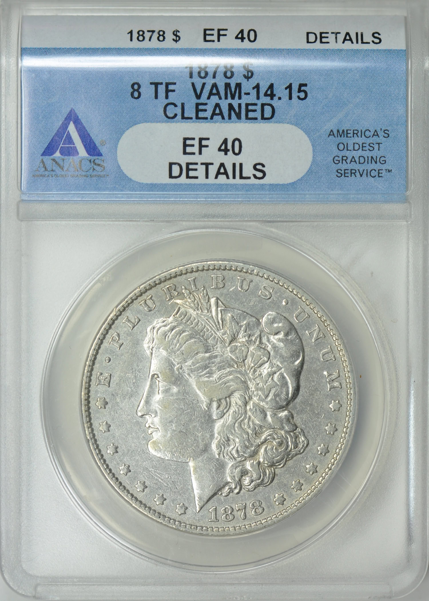 1878 Morgan Silver Dollar 8 Tailfeathers VAM-14.15 ANACS XF-40