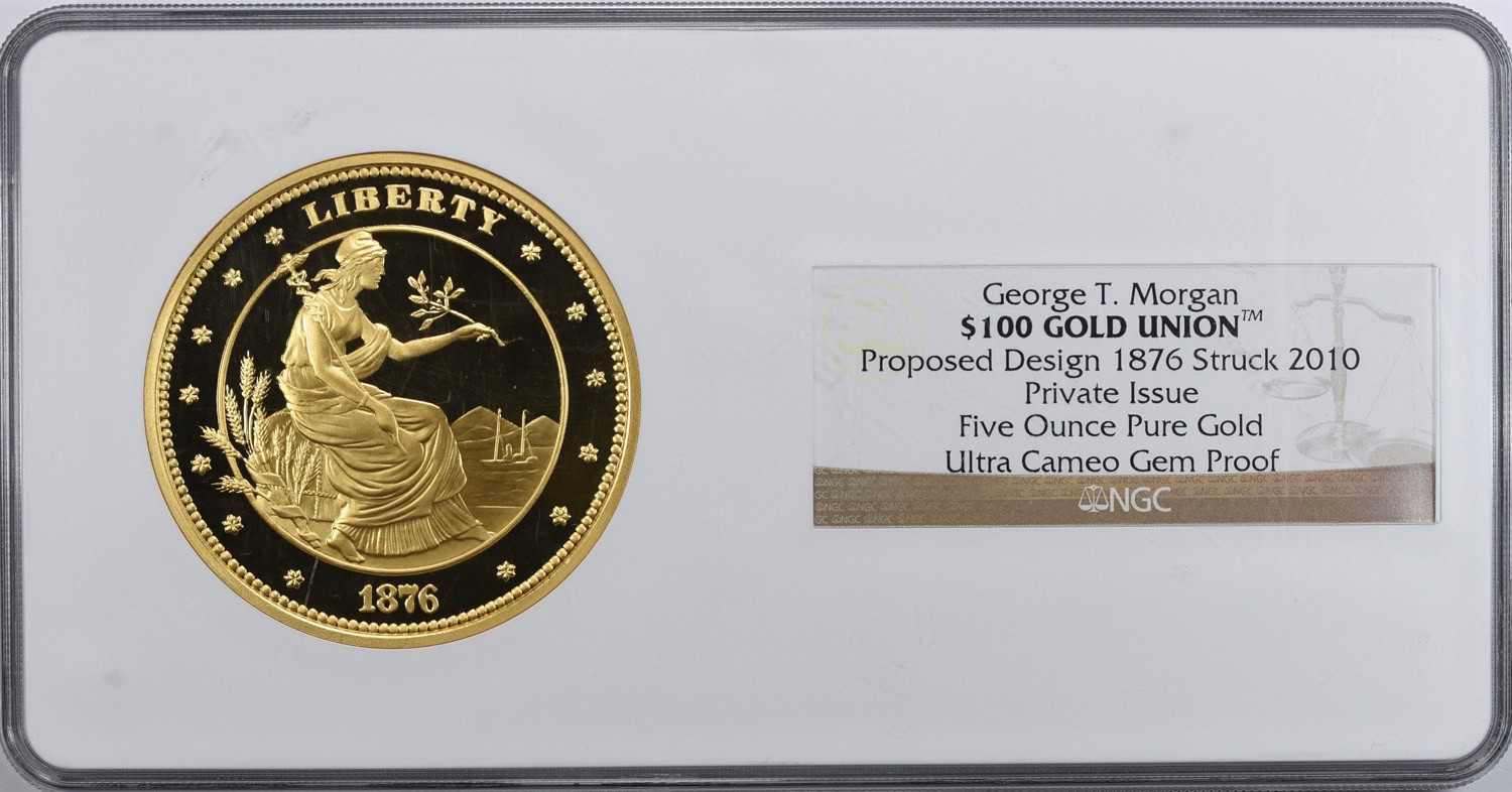 1876 (Struck 2010) $100 Gold Union Proposed Design 5 Ounce Pure