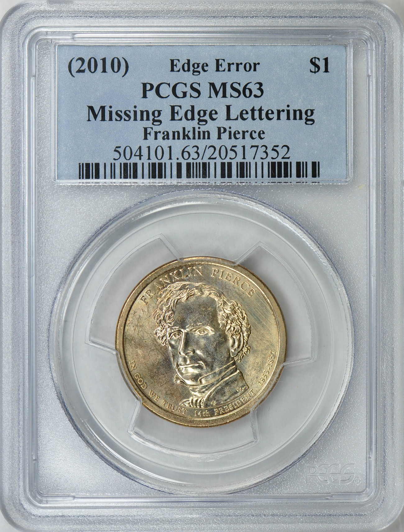 Mint Error (2010) Presidential Dollar Franklin Pierce Missing Edge