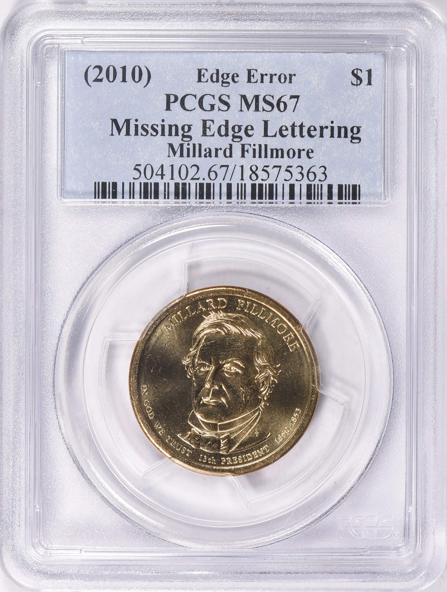 コレクション PCGS MS67 Mint Error (2010) $1 Presidential Dollar Millard Fillmore Missing