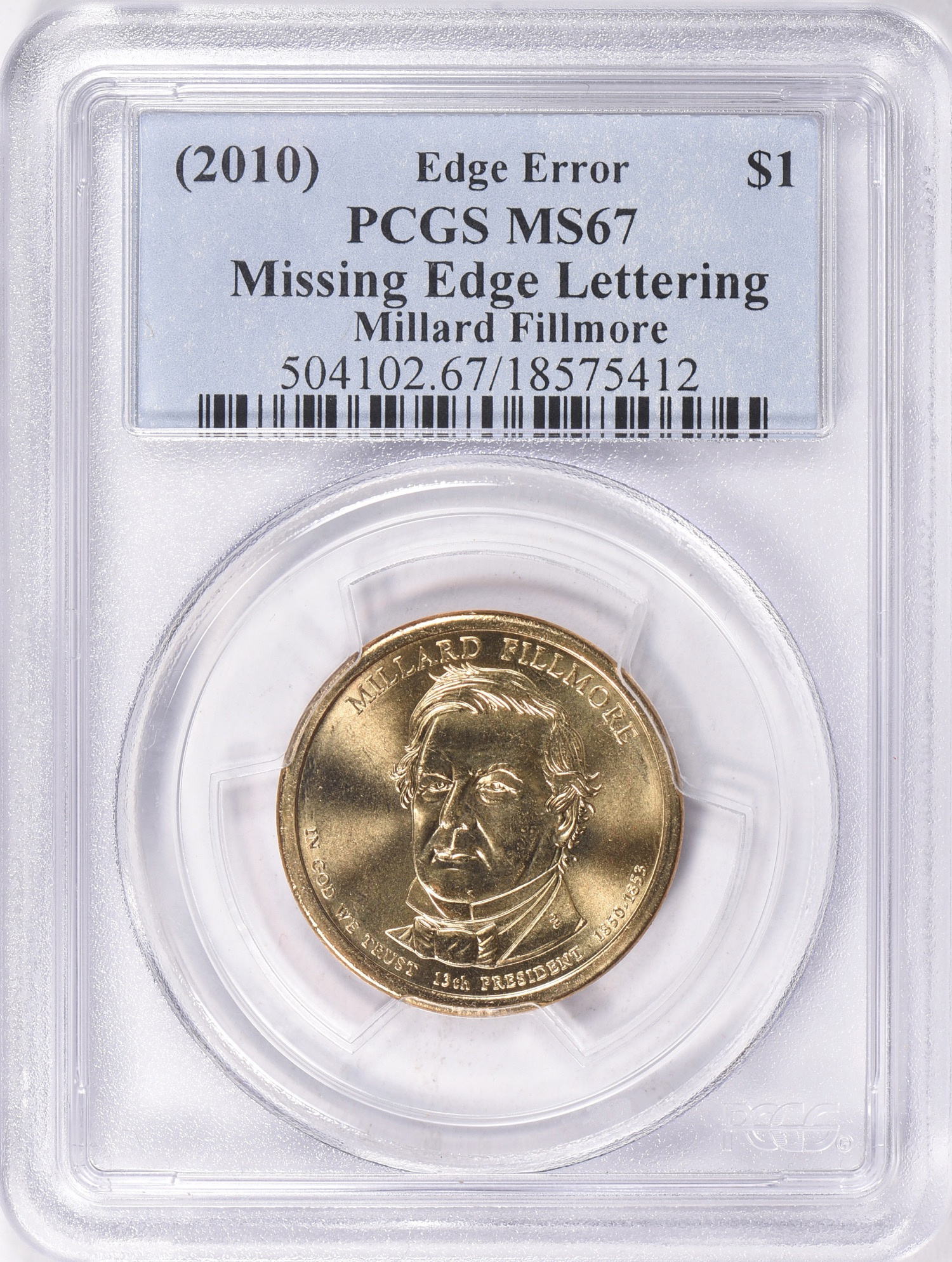 Mint Error (2010) $1 Presidential Dollar Millard Fillmore Missing Mint Error (2010) $1 Presidential Dollar Millard Fillmore Missing