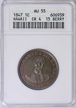 1847 Hawaii Cent Crosslet 4, 15 berries (7 Left, 8 Right) ANACS AU
