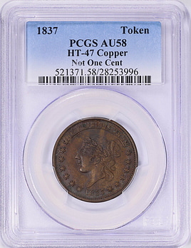 1837 Hard Times Token HT-47 Copper Not One Cent PCGS AU-58 BN