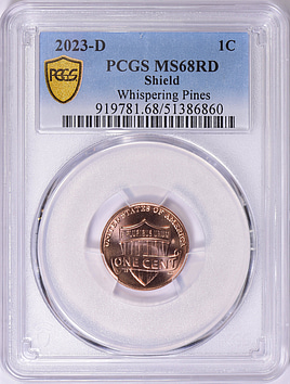 2023-D Lincoln Cent Shield PCGS MS-68 RD (Whispering Pines
