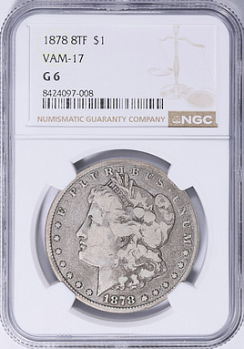1878 8TF Morgan Silver Dollar VAM-17 NGC G-06 (Item 2068967
