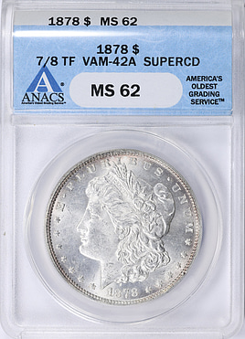 1878 7/8TF Morgan Silver Dollar Super CD VAM-42A ANACS MS-62